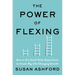 The Power of Flexing: How to Use Small Daily Experiments to Create Big Life-Changing Growth