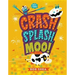 Crash, Splash, or Moo!