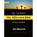 The Alliterated Bible - KJV - New Testament - Matthew-Revelation: Sermon Outlines