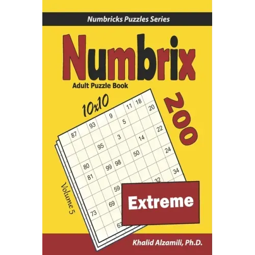 Numbrix Adult Puzzle Book: 200 Extreme (10x10) Puzzles