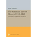The American Law of Slavery, 1810-1860: Considerations of Humanity and Interest