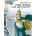 Roman Gods, Heroes, and Mythology