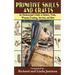 Primitive Skills and Crafts: An Outdoorsman's Guide to Shelters, Tools, Weapons, Tracking, Survival, and More