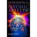 Intuition & Psychic Ability: Your Spiritual GPS