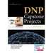 Dnp Capstone Projects: Exemplars of Excellence in Practice
