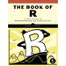 The Book of R: A First Course in Programming and Statistics