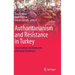 Authoritarianism and Resistance in Turkey: Conversations on Democratic and Social Challenges