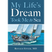 My Life's Dream Took Me to Sea