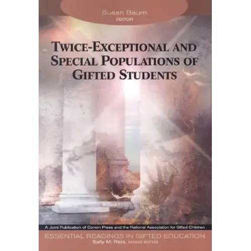 Twice-Exceptional and Special Populations of Gifted Students
