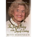 The Joy of Giving is the Joy of Living: Betty Schoenbaum A Life Remembered