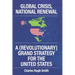 Global Crisis, National Renewal: A (Revolutionary) Grand Strategy for the United States