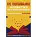 The Fourth Orange and Other Fairy Tales You've Never Even Heard Of: a full length fairy tale comedy play [Theatre Script]