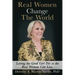 Real Women Change The World: Letting The Good Girl Die So The Real Woman Can Live