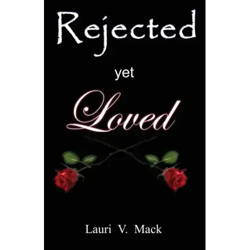 Rejected Yet Loved