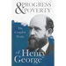 Progress and Poverty - The Complete Works of Henry George