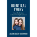 Identical Twins: Adult Reflections on the Twinship Experience