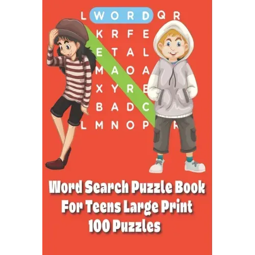 Word Search Puzzle Book For Teens: Large Print 100 Puzzles