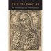 The Didache: The Teaching of the Twelve Apostles