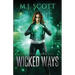 Wicked Ways: A Futuristic Urban Fantasy novel