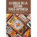 La Biblia de la Cocina Italo-Japonesa