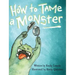 How to Tame a Monster