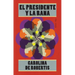 El Presidente Y La Rana / The President and the Frog