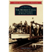 The Morris Canal: Across New Jersey by Water and Rail