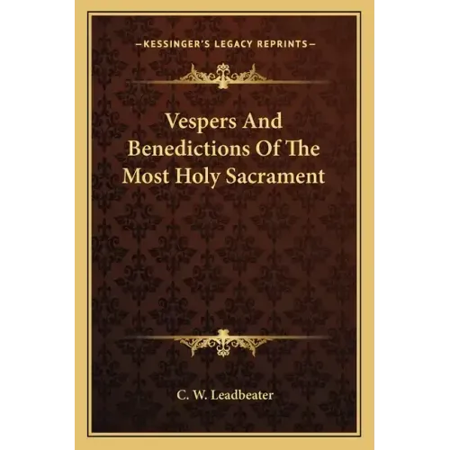 Vespers and Benedictions of the Most Holy Sacrament