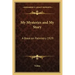 My Mysteries and My Story: A Book on Palmistry 1929