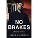 No Brakes: A modern novella