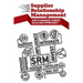 Supplier Relationship Management: How to Maximize Vendor Value and Opportunity