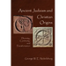 Ancient Judaism and Christian Origins: Diversity, Continuity, and Transformation