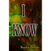 I Know