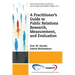 A Practioner's Guide to Public Relations Research, Measurement and Evaluation
