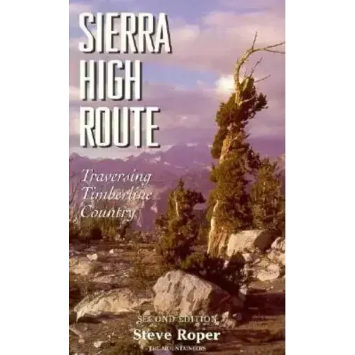 Sierra High Route: Traversing Timberline Country