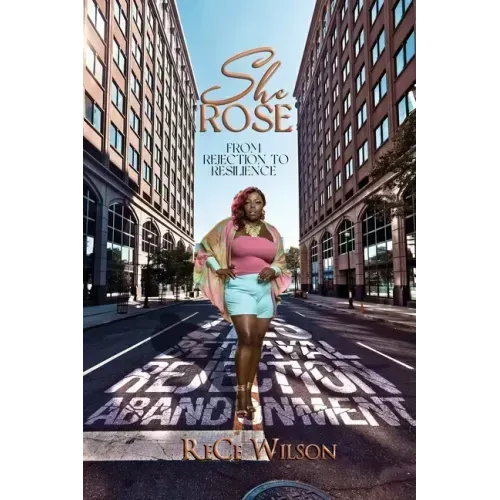 She Rose: From Rejection to Resilience