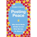 Posting Peace: Why Social Media Divides Us and What We Can Do about It