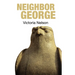 Neighbor George