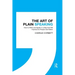 The Art of Plain Speaking: How to Write and Speak in a Way that Will Impress the People that Matter