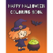 Happy Halloween Coloring Book: Coloring and Sketch Book for Toddlers, Kids 2-6