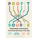 Profit from the Source: Transforming Your Business by Putting Suppliers at the Core