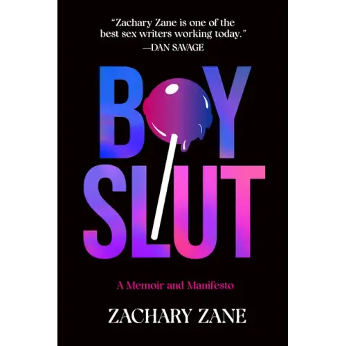 Boyslut: A Memoir and Manifesto