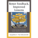 Better Feedback, Improved Lessons: A How-To Guide for Principals, Teacher Educators, and Mentors