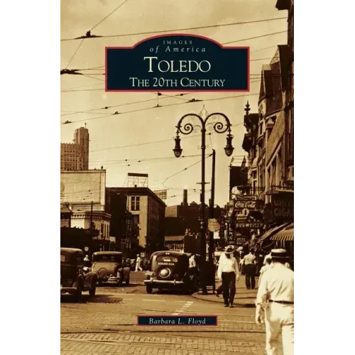 Toledo: The 20th Century