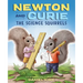 Newton and Curie: The Science Squirrels: A Picture Book