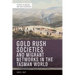 Gold Rush Societies and Migrant Networks in the Tasman World
