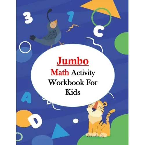 Jumbo Math Activity Workbook for Kids: Jumbo Math Success Workbook, Addition and Subtraction Activities + Worksheets (Homeschooling Activity Books wit