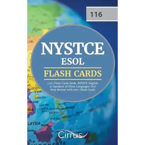NYSTCE ESOL (116) Flash Cards Book: NYSTCE English to Speakers of Other Languages Test Prep Review with 300+ Flashcards