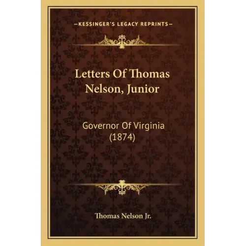 Letters Of Thomas Nelson, Junior: Governor Of Virginia (1874)