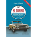 El Torino: Historia de una proeza industrial, tecnológica y deportiva